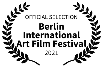 Official Selection – Berlin International Art Film Festival 2021