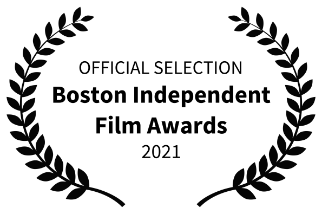 Official Selection – Boston Independent Film Awards 2021